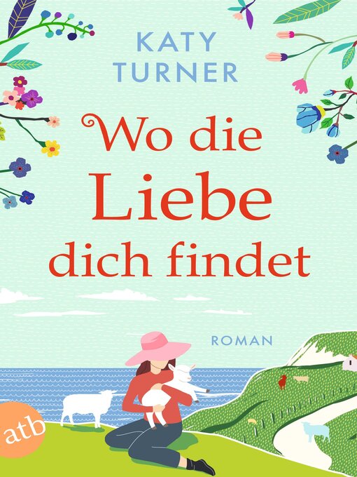 Title details for Wo die Liebe dich findet by Katy Turner - Wait list